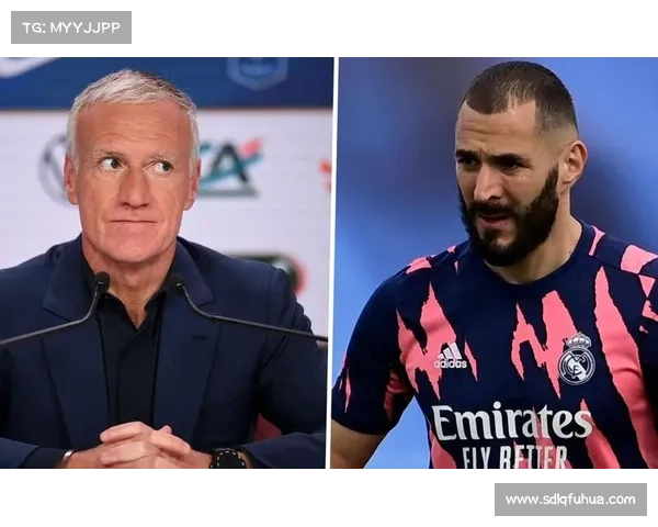 德尚形象引发本泽马愤怒的深层原因与法国队内部纷争解析